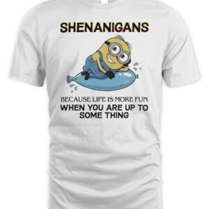 Minions Shenanigans Because Life Is More Fun When You Are Up To Something Hoodie