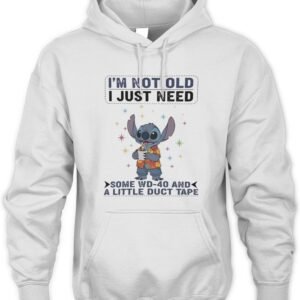 Stitch I’M Not Old I Just Need Some Wd 40 And A Little Duct Tape Hoodie