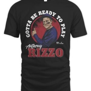 Anthony Rizzo Chicago Cubs Ready To Play W T Shirt Hoodie