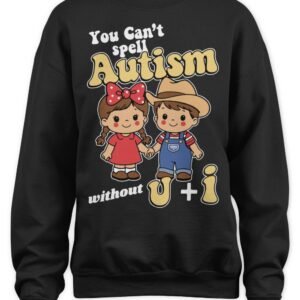 Unethical Threads Shop You Can't Spell Autism Without U+I T Shirt