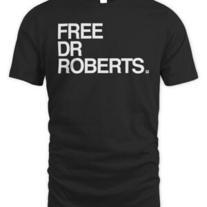 Free Dr Roberts T Shirt